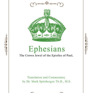 Ephesians – The Crown Jewel of the Epistles of Paul