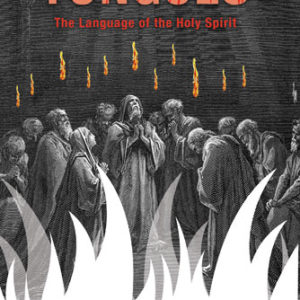 Tongues: The Language of the Holy Spirit