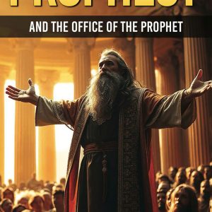 Prophecy & the Office of the Prophet book cover