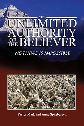 The Unlimited Authority of the Believer book cover