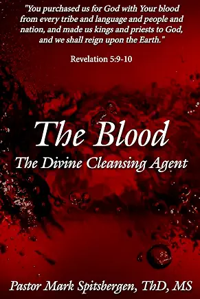 The Blood: The Divine Cleansing Agent book cover